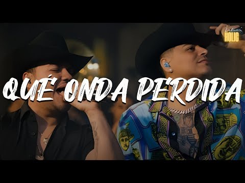 Grupo Firme - Gerardo Coronel "El Jerry" - Qué Onda Perdida  (Letra)