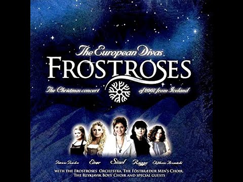 Frostroses • The European Divas | The Christmas Concert In Iceland  [2007]