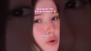 Question for BALD People! 👨‍🦲