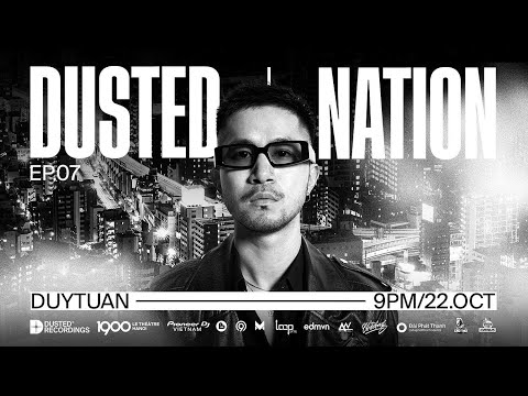 Dusted Nation EP.07: DUY TUAN