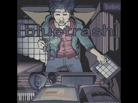 bluedoom - bluetrash [Full BeatTape]
