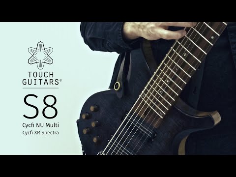 Touch Guitars S8 Cycfi Multi XR Demo