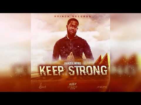Jahazeil Myrie - Keep Strong (Official Audio)
