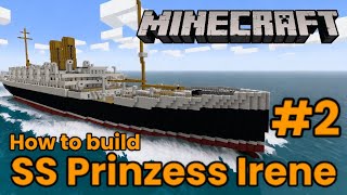 SS Prinzess Irene, Minecraft Tutorial #2