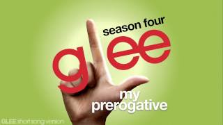Glee - My Prerogative - Episode Version [Short]