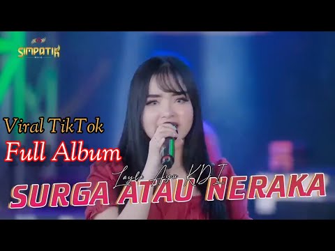 YANG LAGI VIRAL || SURGA ATAU NERAKA || LAILA AYU KDI FULL ALBUM