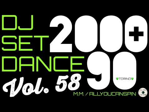 Dance Hits of the 90s and 2000s Vol. 58 - ANNI '90 + 2000 Vol 58 Dj Set - Dance Años 90 + 2000