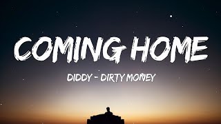 Diddy - Dirty Money - Coming Home ft. Skylar Grey (Lyrics)