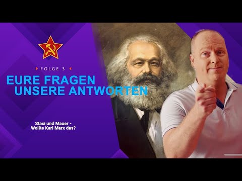KPD-Classics: Eure Fragen - "Mauer" und "Stasi", wollte Karl Marx das?