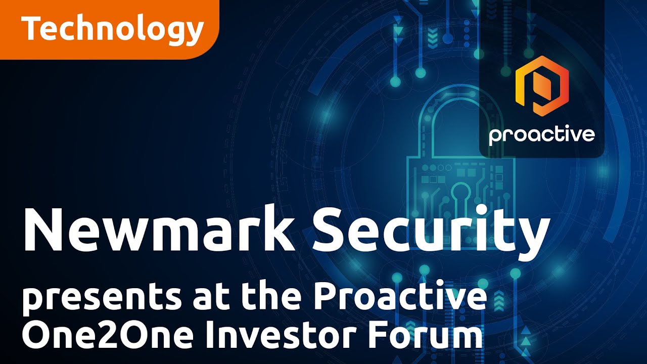 Newmark Security presents at the Proactive One2One Investor Forum - October 26th