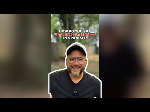 How Do You Say “Ramiro Gutierrez” in Spanish?