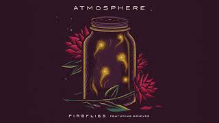 Atmosphere - Fireflies ft. Grieves