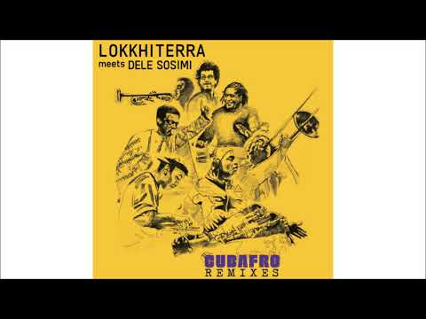 Lokkhi Terra meets Dele Sosimi - Cubafro (Armonica Remix)