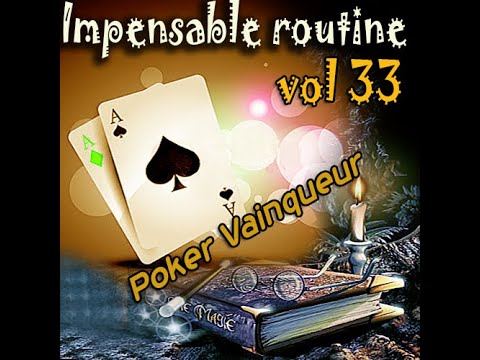 Voir la vidéo Impensable Routine N° 33 - Poker  Vainqueur ( Téléchargement )