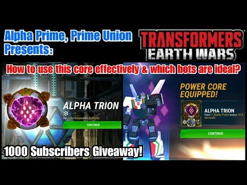 How to use the Alpha Trion core effectively & which bot is ideal? : Transformers: Earth Wars