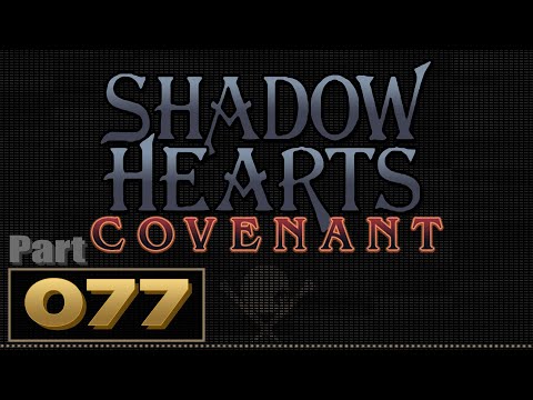 Let's Play: Shadow Hearts: Covenant - Part 77 | Finale