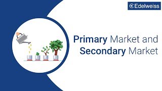 Difference between Primary and Secondary Market | Edelweiss Wealth Management