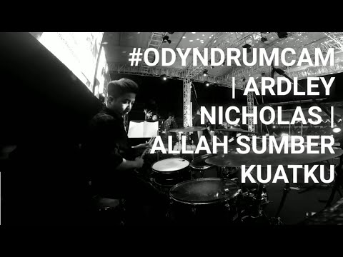 #ODYNDRUMCAM | ARDLEY NICHOLAS | ALLAH SUMBER KUATKU | LIVE @ KKCC2019