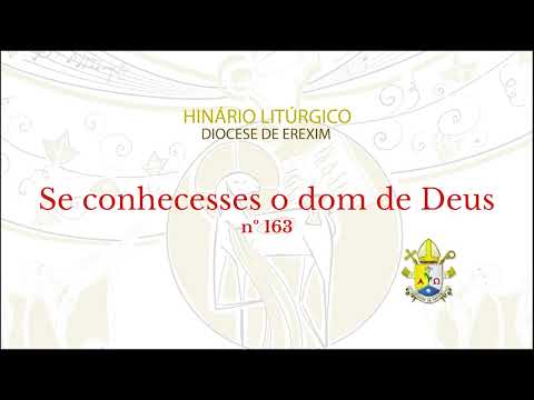 Se conhecesses o dom de Deus (n. 163)