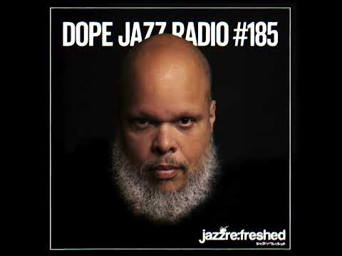 DOPE JAZZ RADIO #185 [Ed Motta, Rashad, Madvillain, DJ Mitsu the Beats, Vula]