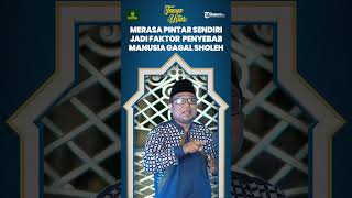 Merasa Pintar Sendiri dan Tidak Mau Belajar Jadi Faktor Manusia Gagal Sholeh