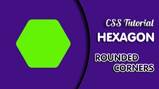 How to Make a Hexagon Rounded Corners using HTML and CSS | Hexagon Curved Edges @codehal