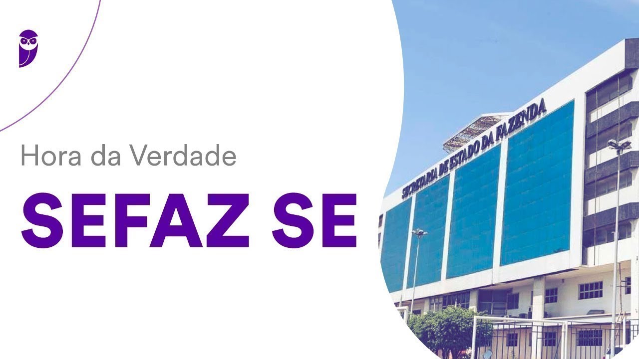 Hora da Verdade SEFAZ SE: Conhecimentos Estado de Sergipe - Prof. Sérgio Henrique
