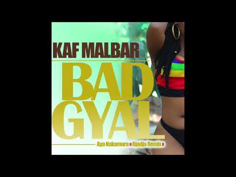 Kaf Malbar - Bad Gyal ( Dja Dja Remix )