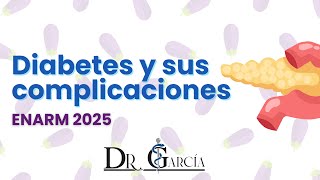 Diabetes + Cetoacidosis + Estado hiperosmolar + Hipoglucemia ENARM 2025 // Dr Garcia