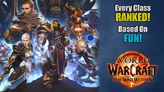 The War Within Class Tier List! ...Based on Fun! | World of Warcraft thumbnail