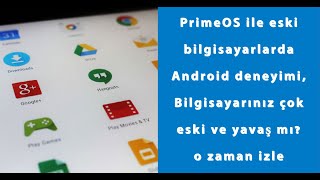 PrimeOS ile eski bilgisayarlarda Android deneyimi, Bilgisayarınız çok eski ve yavaş mı? o zaman izle