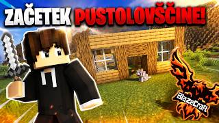 NAJ SE PUSTOLOVŠČINA ZAČNE! | BlazeCraft Minecraft #1