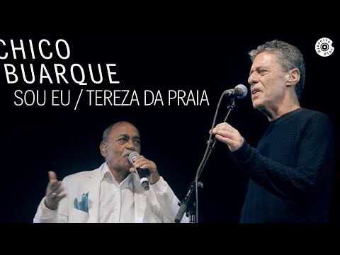 Chico Buarque - Sou Eu / Tereza da Praia (DVD "Na Carreira")