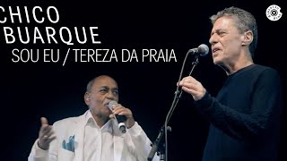 Chico Buarque - Sou Eu / Tereza da Praia (DVD "Na Carreira")