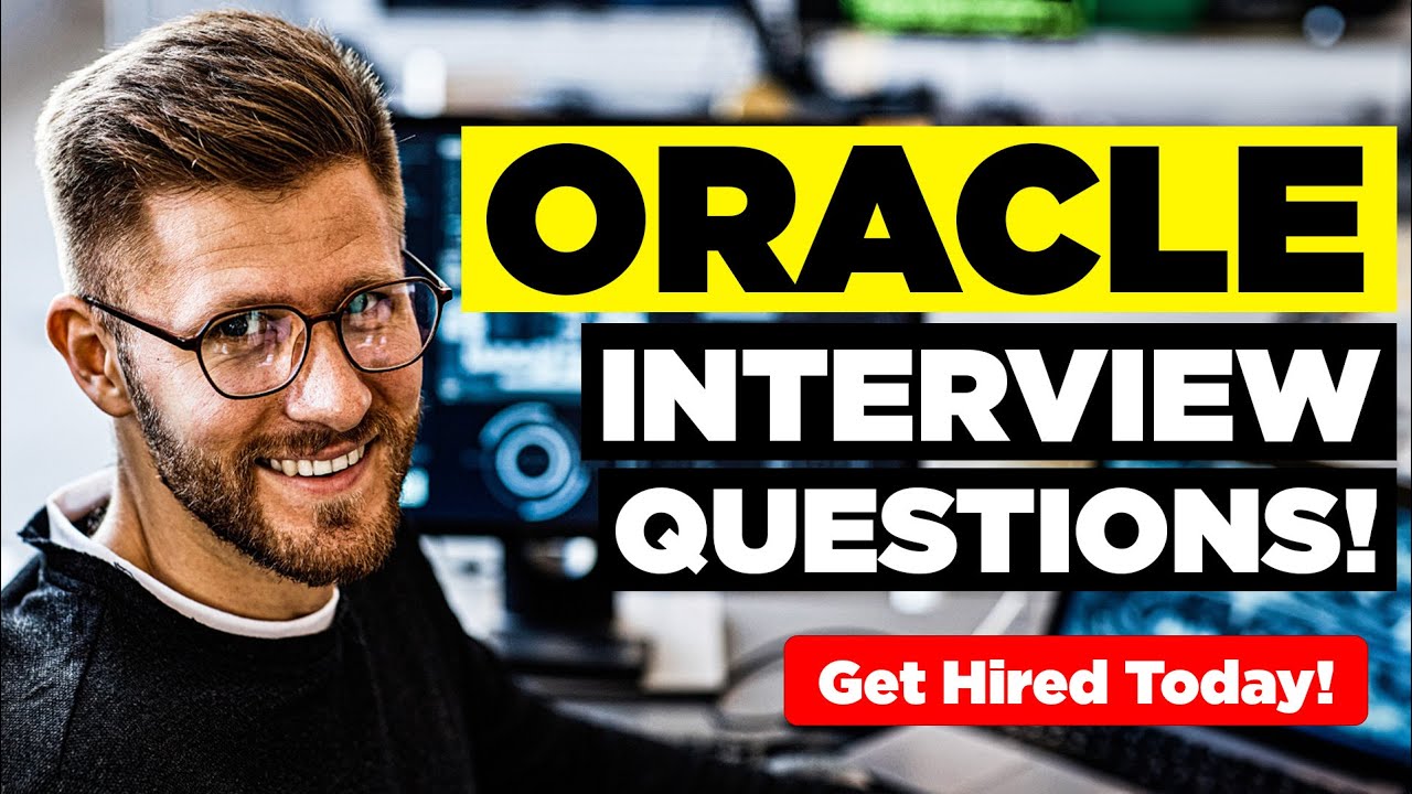 ORACLE INTERVIEW QUESTIONS & ANSWERS! (How to Pass an Oracle Job Interview)