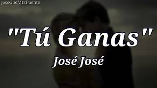 José José - tu ganas