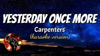 Download lagu YESTERDAY ONCE MORE - CARPENTERS (karaoke version) mp3