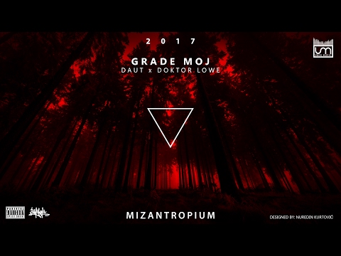 DAUT ft. LOWE - Grade Moj (Prod. by Miqu)