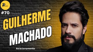 GUILHERME MACHADO (MEU CONSELHEIRO) - Podcolar #70