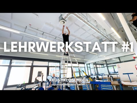 Akustiklösungen | Lehrwerkstatt #1