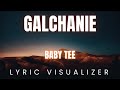 GALCHANIE Baby Tee LYRIC VISUALIZER