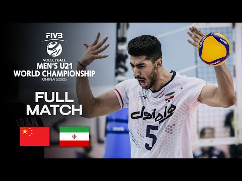 China vs. Iran - Quarter Final 3 | Men's U21 World Champs 2025 - Full Match