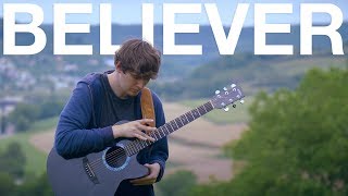 OMG! ITS BEST（00:00:52 - 00:03:33） - Believer - Imagine Dragons - Fingerstyle Guitar Cover