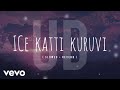 #pradeepkumar Ice uh Katti Kuruvi ( Slowed + Reverb ) | Pradeep Kumar | D - Block | UD’s VIBE