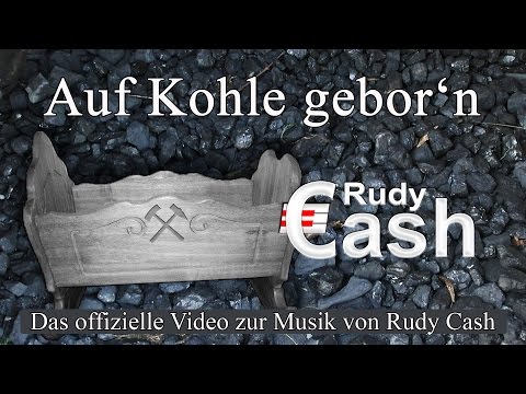 Auf Kohle gebor'n - Musik/Gesang Rudy Cash