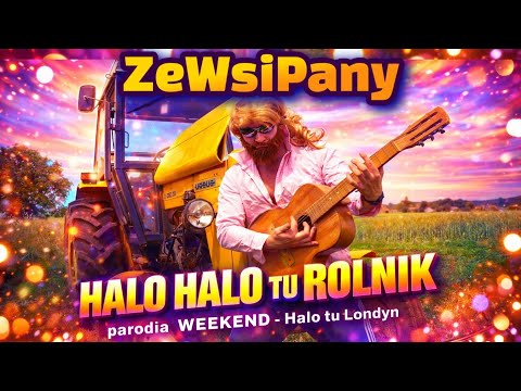 ZeWsiPany - Halo Halo Tu Rolnik (Parodia WEEKEND - Halo tu Londyn)