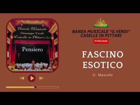 Fascino Esotico - G. Mascolo - Banda Musicale G. Verdi Caselle in Pittari (SA)