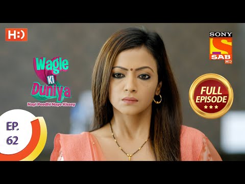 Wagle Ki Duniya - Ep 62 - Full Episode - 19th May, 2021