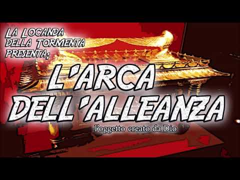 Lezioni di Storia alla Locanda - L' Arca dell Alleanza