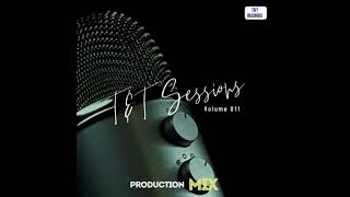 T&T Muziq - T&T Sessions Vol. 11